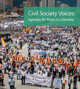  Civil Society Voices: Agendas for Peace in Colombia