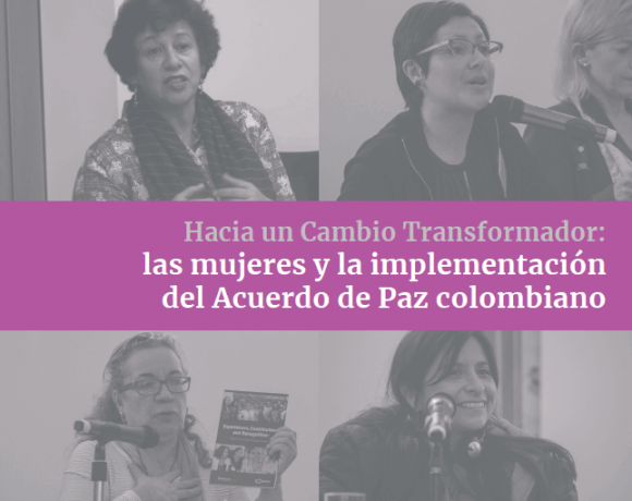 Hacia un cambio transformador: las mujeres y la implementación del Acuerdo de Paz colombiano