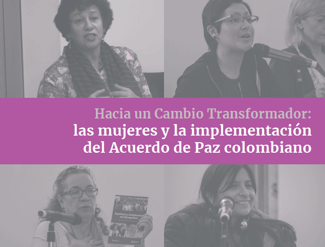 Hacia un cambio transformador: las mujeres y la implementación del Acuerdo de Paz colombiano