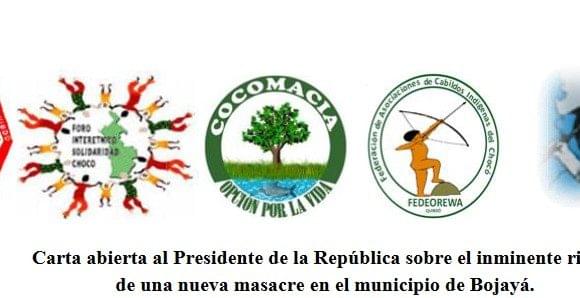 Open Letter to the President of the Republic of Colombia regarding the imminent risk of a new massacre in the municipality of Bojayá.