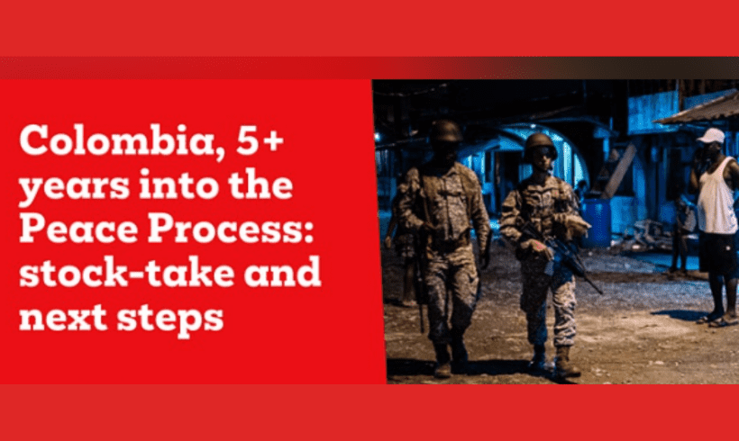 Online Event: Colombia, 5+ years into the Peace Process: stock-take and next steps. REGISTER NOW